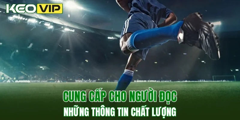 Kèo Bóng Đá Hôm Nay Ngoại Hạng Anh - Cập Nhật Tỷ lệ 4 Cung cấp cho người đọc những thông tin chất lượng