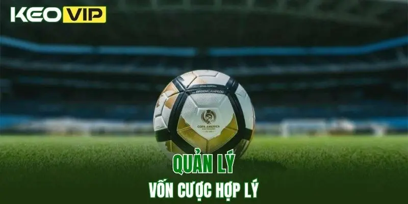 Kèo Nhà Cái World Cup - Bí Kíp Bắt Kèo Chuẩn Năm 2025 4 Quản lý vốn cược hợp lý